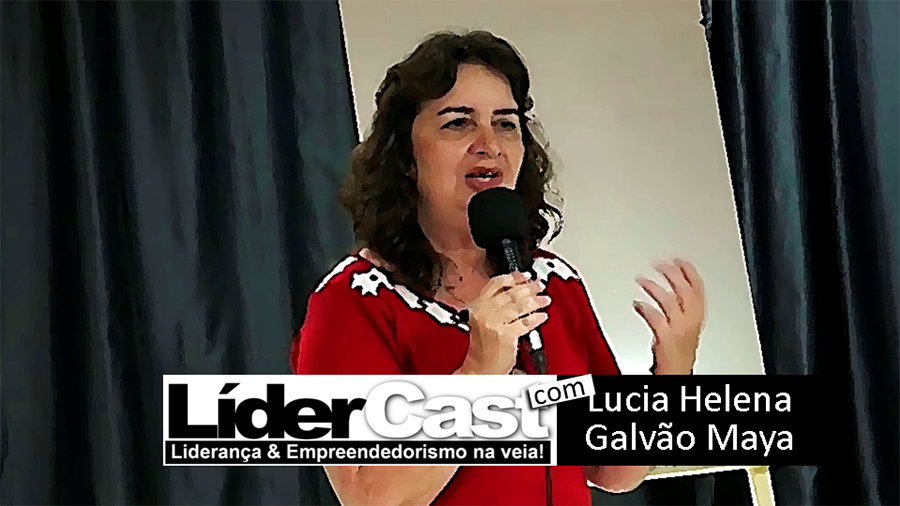 LíderCast 081 Lucia Helena Galvão Maya