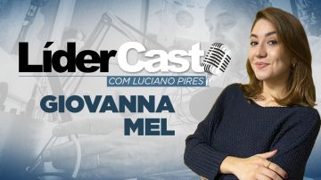 LíderCast 232 – Giovanna Mel