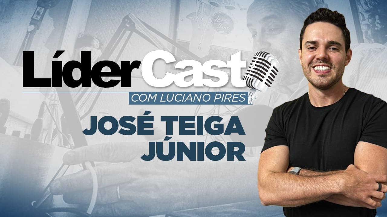 LíderCast 290 – José Teiga Jr