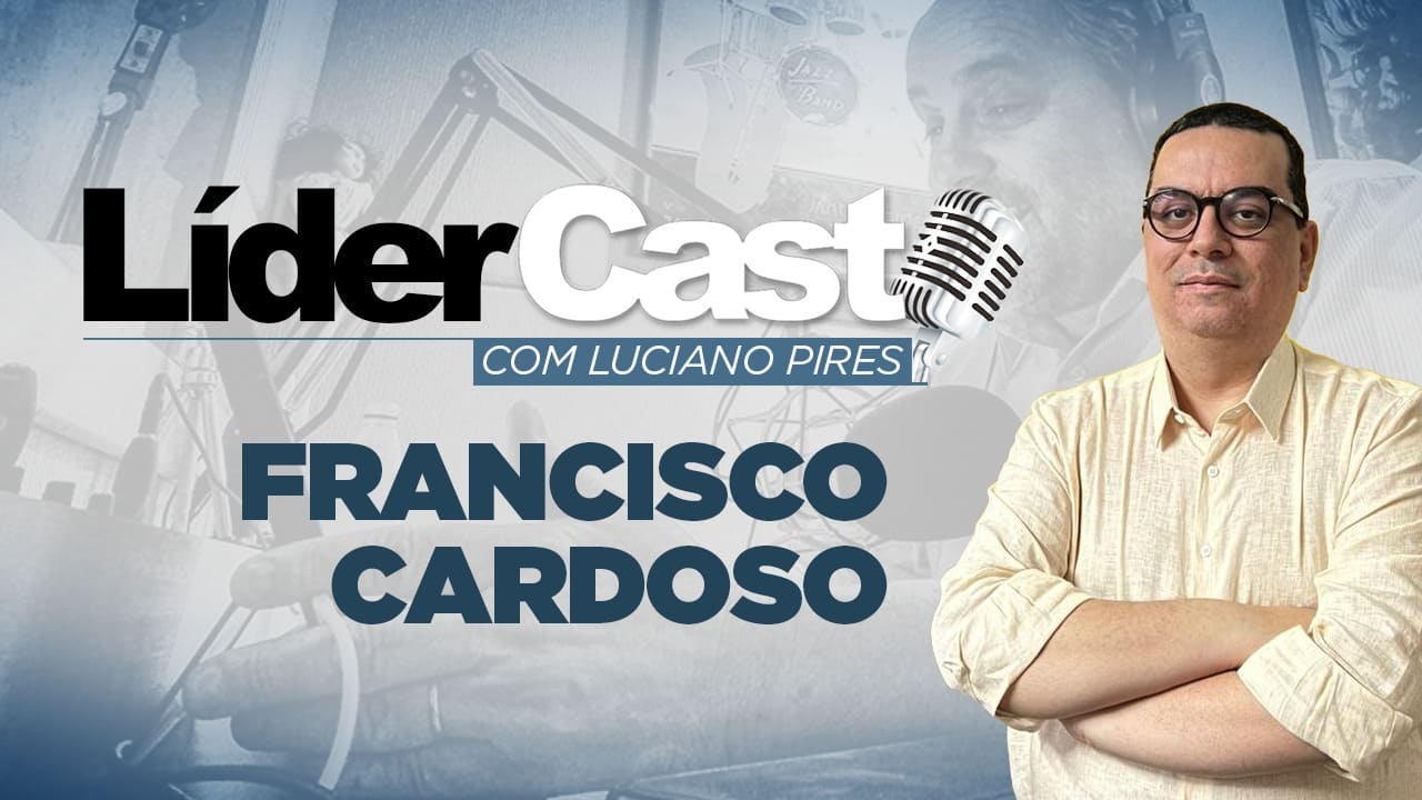 LíderCast 297 – Dr. Francisco Cardoso