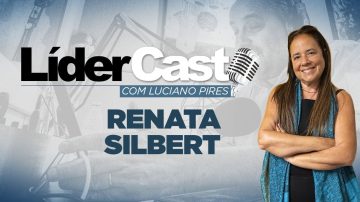 LíderCast 312 – Renata Silbert