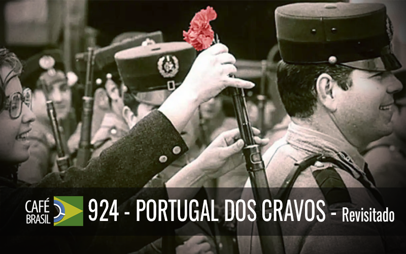 Imagem referente à: Café Brasil 924 – Portugal dos Cravos – Revisitado