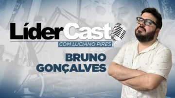 LíderCast 329 – Bruno Gonçalves