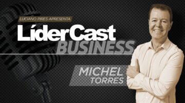 LíderCast Business 330 – Michel Torres